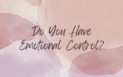 Do You Have Emotional Control?