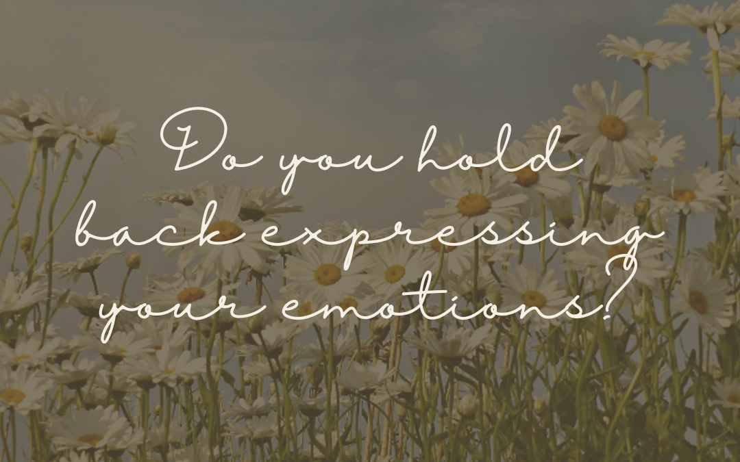 Do you hold back expressing your emotions?