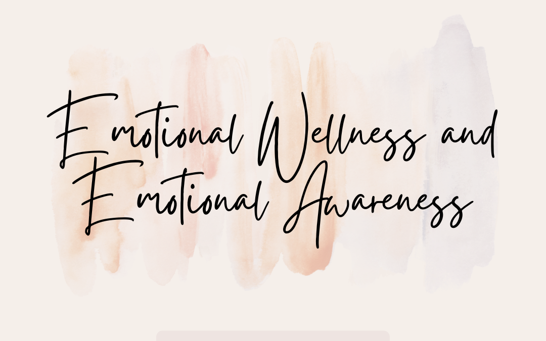 Emotional Wellness And Emotional Awareness